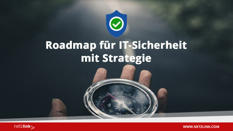 Roadmap für IT-Sicherheit mit Strategie